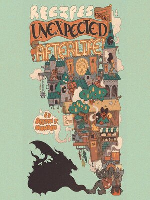cover image of Recipes for an Unexpected Afterlife